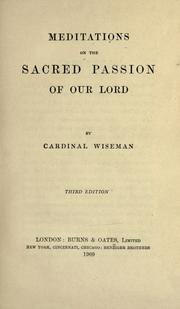 Cover of: Meditations on the sacred passion of our Lord