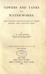 Cover of: Towers and tanks for water-works.: The theory and practice of their design and construction.