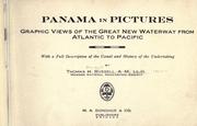 Cover of: Panama in pictures: graphic views of the great new waterway from Atlantic to Pacific, with a full description of the canal and history of the undertaking