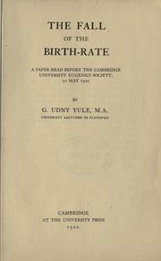 Cover of: The fall of the birth-rate: a paper read before the Cambridge University Eugenics Society, 20 May 1920.