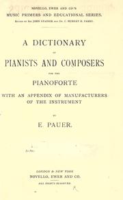Cover of: A dictionary of pianists and composers for the pianoforte by Pauer, Ernst