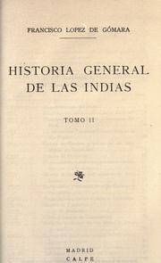 Cover of: Historia general de las Indias by Francisco López de Gómara