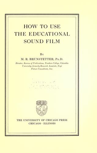 How to use educational sound film by Max Russell Brunstetter