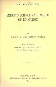 Cover of: An introduction to Herbart's Science and practice of education by Henry M. Felkin, Henry M. Felkin