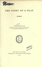 Cover of: The story of a play by William Dean Howells