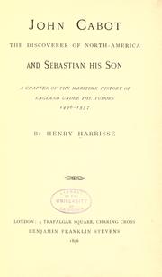 Cover of: John Cabot, the discoverer of North-America and Sebastian, his son by Henry Harrisse