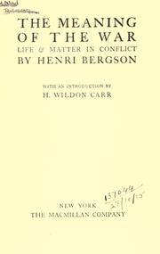 Cover of: The meaning of the war, life & matter in conflict. by Henri Bergson