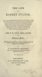 Cover of: The life of Robert Fulton ... by J. Franklin Reigart, J. Franklin Reigart