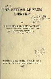 Cover of: The British museum library by Gertrude Burford Rawlings