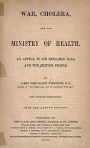 War, cholera, and the Ministry of health by James John Garth Wilkinson
