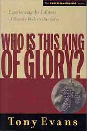 Cover of: Who Is This King of Glory (Understanding God Series)