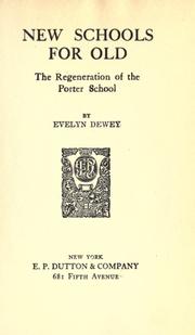 Cover of: New schools for old: the regeneration of the Porter school.