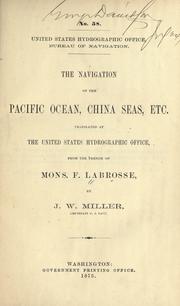Cover of: The navigation of the Pacific Ocean, China seas, etc. by F. Labrosse