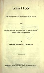 Cover of: Oration delivered before the city authorities at Boston on the eighty-seventh anniversary of the national independence of America