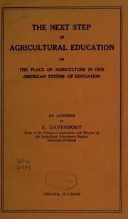 Cover of: The next step in agricultural education or the place of agriculture in our American system of education.