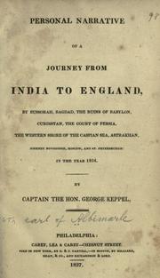 Cover of: Personal narrative of a journey from India to England: by Bussorah, Bagdad, the ruins of Babylon, Curdistan, the court of Persia, the western shore of the Caspian Sea, Astrakhan, Nishney Novogorod, Moscow, and St. Petersburgh, in the year 1824