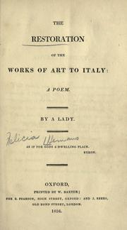 Cover of: The restoration of the works of art to Italy by Felicia Dorothea Browne Hemans