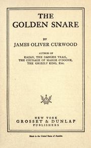 Cover of: The golden snare by James Oliver Curwood