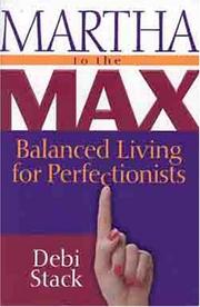Cover of: Martha to the max!: balanced living for perfectionists