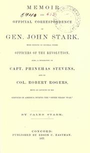 Cover of: Memoir and official correspondence of Gen. John Stark by Caleb Stark
