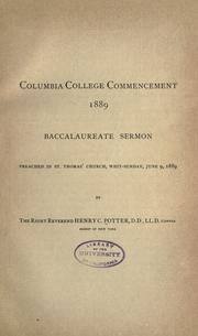 Cover of: Columbia college commencement, 1889.: Baccalaureate sermon preached in St. Thomas' church, Whit-Sunday, June 9, 1889