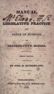 Cover of: A manual of legislative practice and order of business in deliberative bodies.
