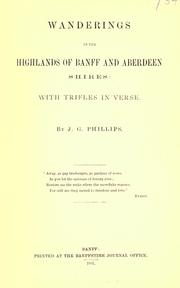 Cover of: Wanderings in the Highlands of Banff and Aberdeen Shires by Phillips, J. G.