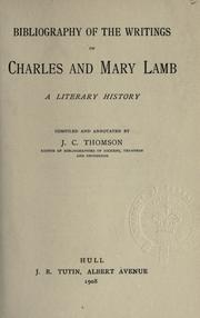 Bibliography of the writings of Charles and Mary Lamb by J. C. Thomson