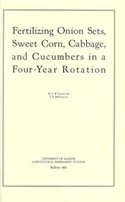 Cover of: Fertilizing onion sets, sweet corn, cabbage, and cucumbers in a four-year rotation by John William Lloyd