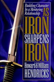 Cover of: As iron sharpens iron by Howard G. Hendricks, Howard G. Hendricks