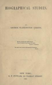 Biographical studies by George Washington Greene
