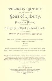 Treason history of the Order of Sons of Liberty by Felix Grundy Stidger