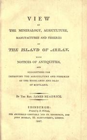 View of the mineralogy, agriculture, manufactures and fisheries of the island of Arran by James Headrick