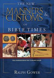 Cover of: The New Manners & Customs of Bible Times by Ralph Gower