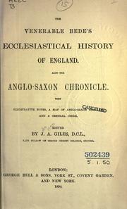 Cover of: Ecclesiastical history of England.: Also the Anglo-Saxon chronicle.  With illustrative notes, a map of Anglo-Saxon England and a general index.  Edited by J.A. Giles.