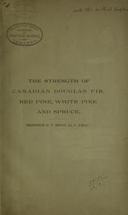 Cover of: The strength of Canadian Douglas fir, red pine, white pine, and spruce. by Bovey, Henry T.