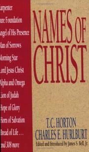 Cover of: Names Of Christ (Names of... Series) by T. C. Horton, T.C. Horton, Charles Hurlburt, T.C. Horton, Charles Hurlburt