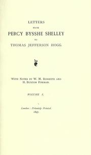 Cover of: Letters from Percy Bysshe Shelley to Thomas Jefferson Hogg: with notes by W. M. Rossetti and H. Buxton Forman.