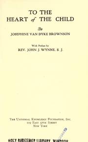 Cover of: To the heart of the child by Josephine van Dyke Brownson