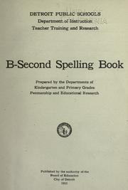 Cover of: B-second spelling book by Detroit (Mich.). Board of Education.