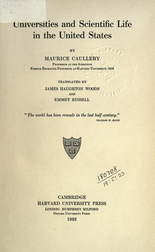 Universities and scientific life in the United States by Caullery, Maurice