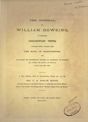 Cover of: The journal of William Dowsing of Stratford, parliamentary visitor, appointed under a warrant from the Earl of Manchester, for demolishing the superstitious pictures and ornaments of churches, ...
