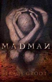 Cover of: Madman by Tracy Groot
