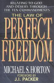 Cover of: The law of perfect freedom by Michael Scott Horton