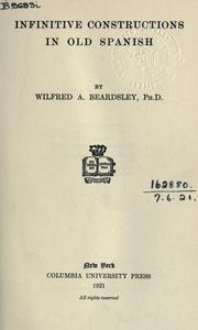 Cover of: Infinitive constructions in old Spanish. by Beardsley, Wilfred Attwood.