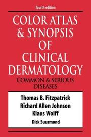 Cover of: Color Atlas & Synopsis of Clinical Dermatology by Thomas B. Fitzpatrick, Richard Johnson, K. Wolff, Richard Suurmond