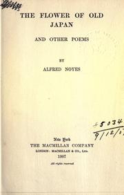 Cover of: The flower of old Japan, and other poems. by Alfred Noyes