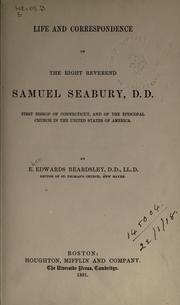 Cover of: Life and correspondence of the Right Reverend  Samuel Seabury. by E. Edwards Beardsley