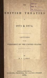 Cover of: The British treaties of 1871 & 1874.: Letters to the President of the United States