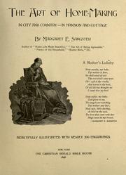 Cover of: The  art of home-making, in city and country, in mansion and cottage by Margaret E. Sangster